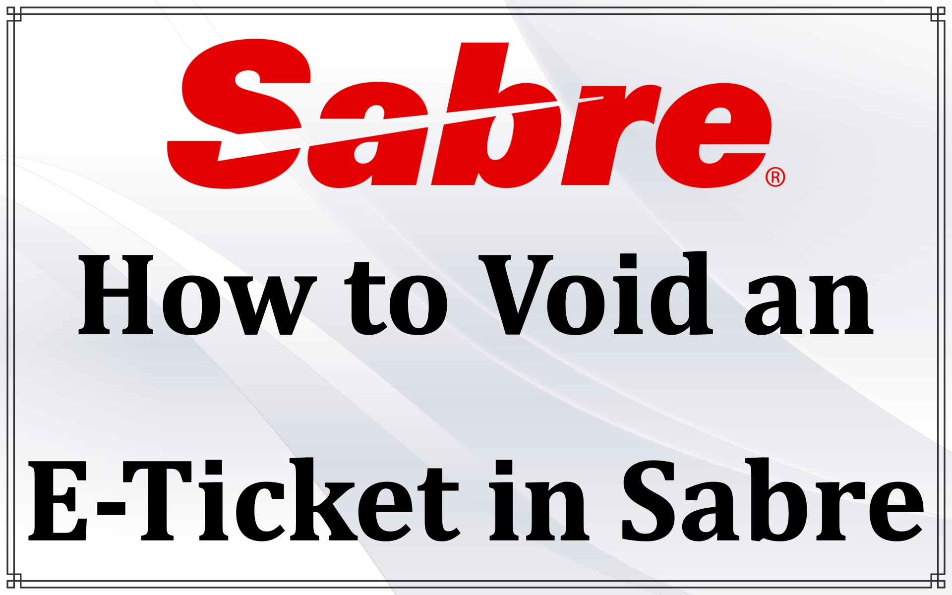 command-to-void-ticket-in-sabre-ii-how-to-void-an-e-ticket-in-sabre