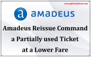 Amadeus Reissue Command a Partially used Ticket at