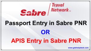 How to Enter Passport detail in Sabre - APIS Entry in Sabre Command