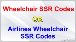 Wheelchair SSR Codes - Wheelchair Assistance SSR Codes