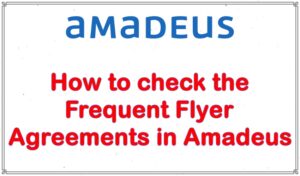 How to check the frequent flyer agreements in Amadeus