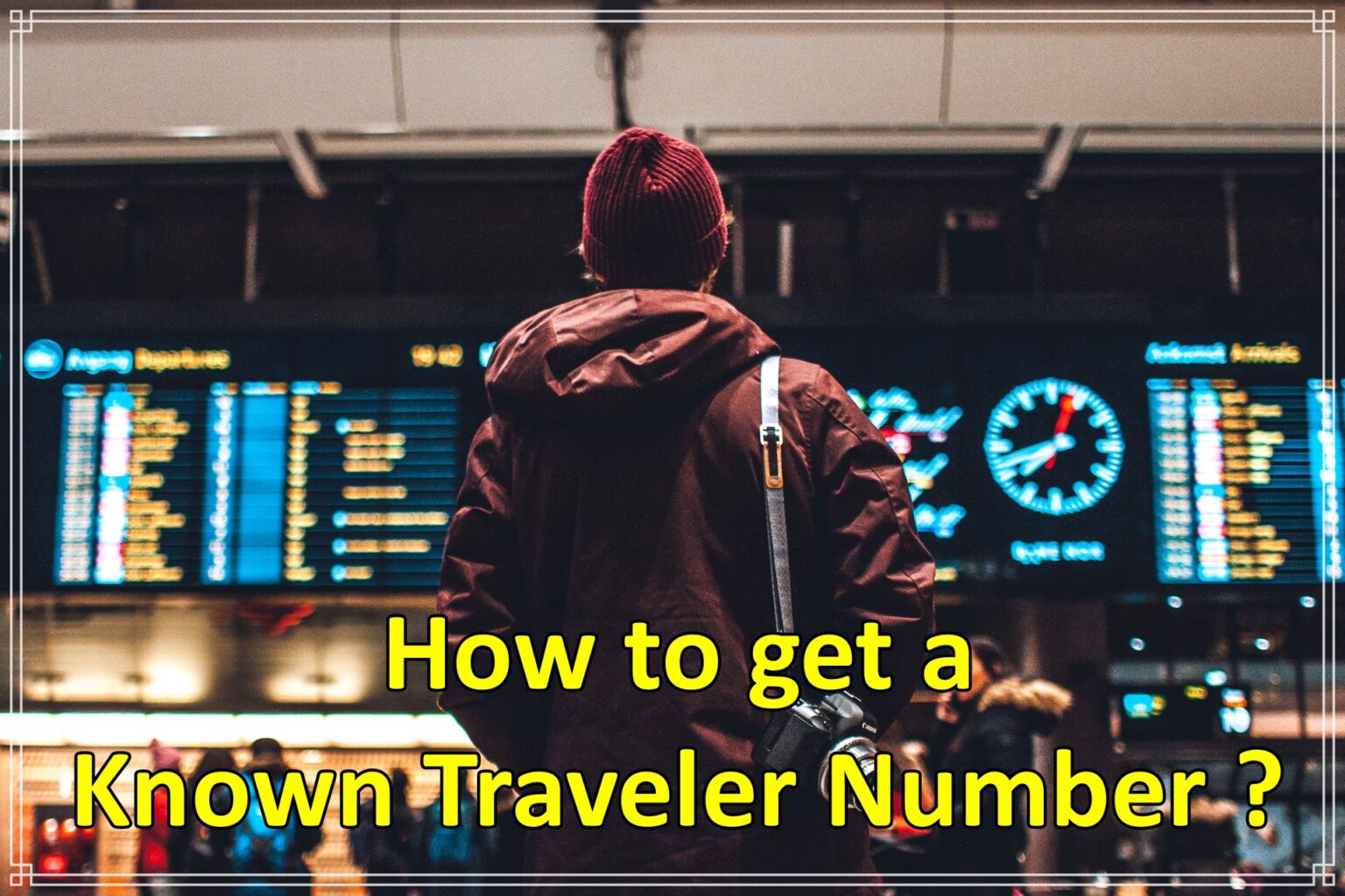 Known Traveler Number How To Get A Known Traveler Number www tsa 