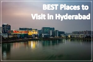 The 30 BEST Places to Visit in Hyderabad