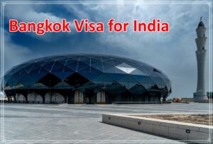 Bangkok Visa for India