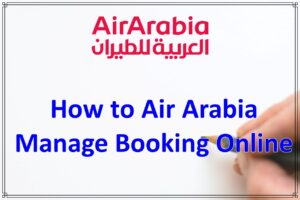 How to Air Arabia Manage Booking Online